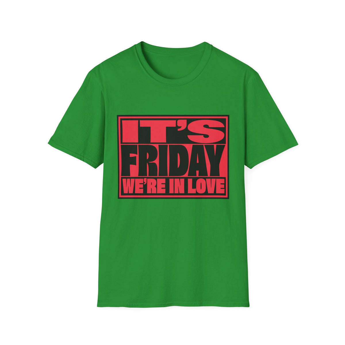 It's Friday We're In Love T‑Shirt - Trending Now - August 2026