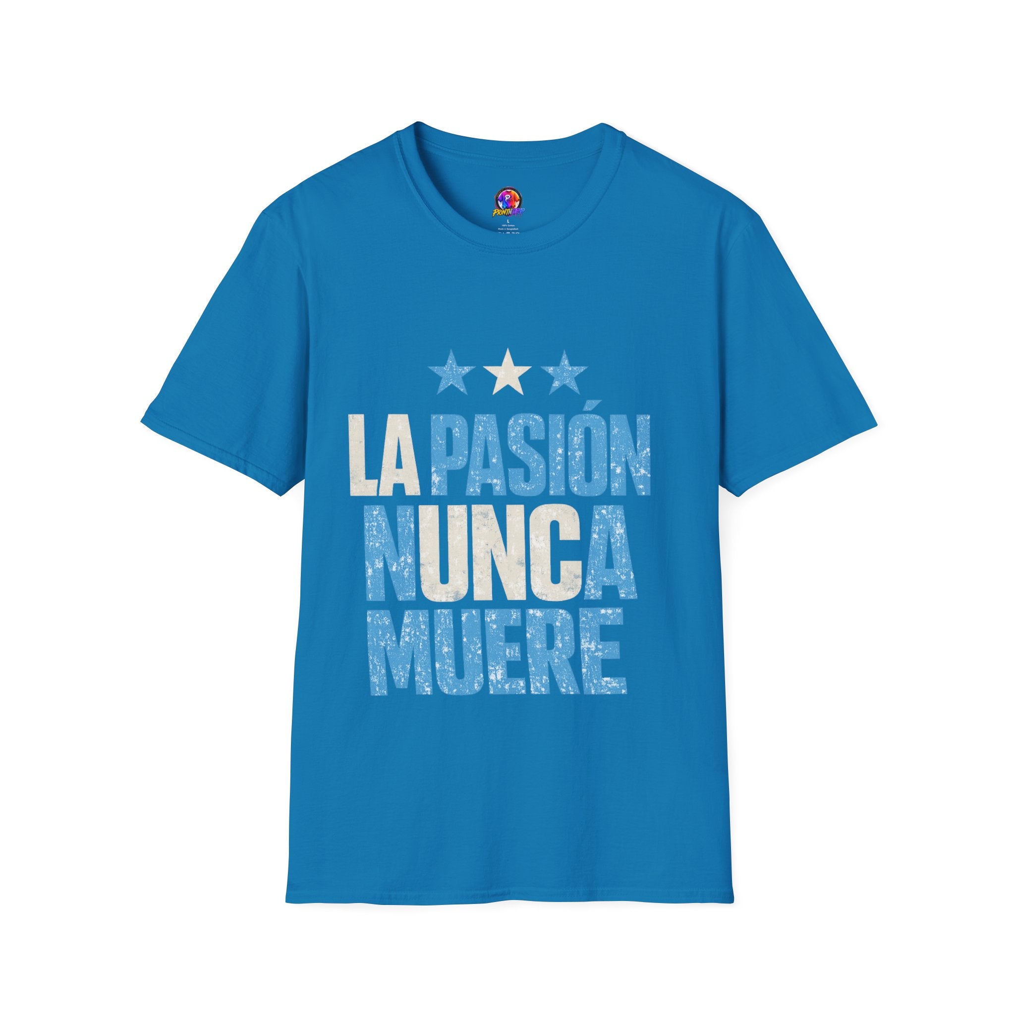 Argentina Fan Shirt La Pasión Nunca Muere T-Shirt — Spanish Pride Soccer/Fan Tee