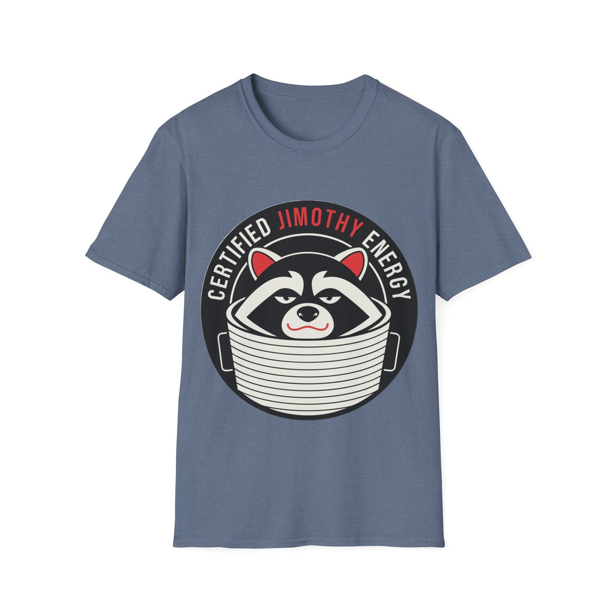 Jimothy Energy T-Shirt — Certified Raccoon Graphic Tee - Trending Now - August 2026
