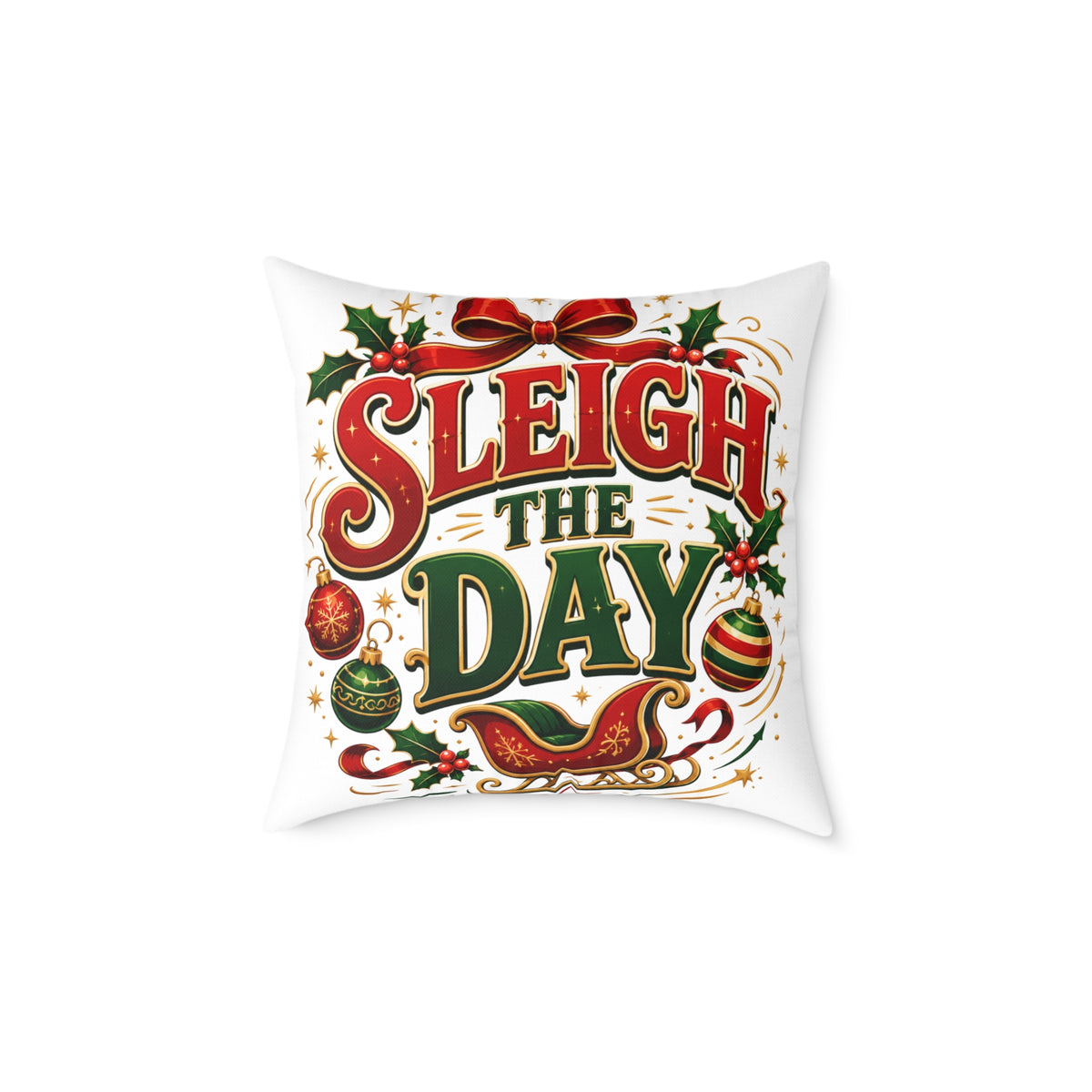 Christmas Pillow — "Sleigh the Day" Holiday Decorative Throw Pillow
