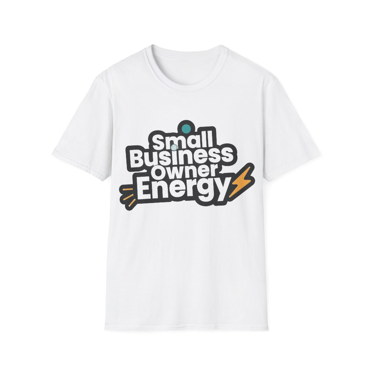Small Business Owner Energy T-Shirt - Trending Now - August 2026