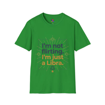 I'm Not Flirting I'm Just a Libra T-Shirt