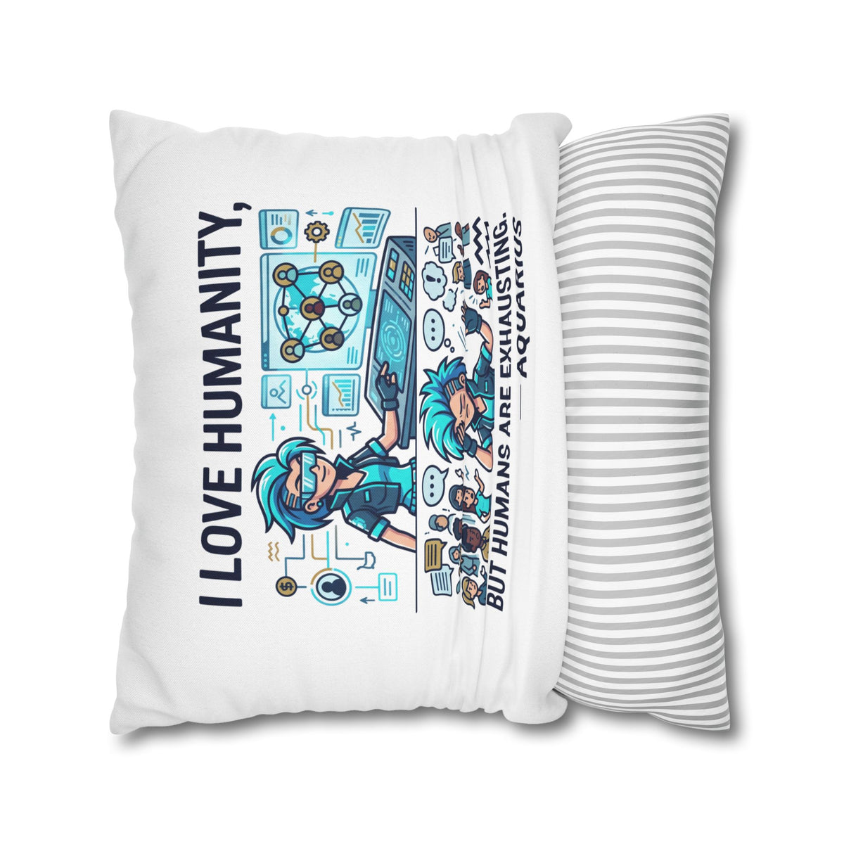 Aquarius Pillowcase – “I Love Humanity, But Humans Are Exhausting” Decorative Throw Pillowcase
