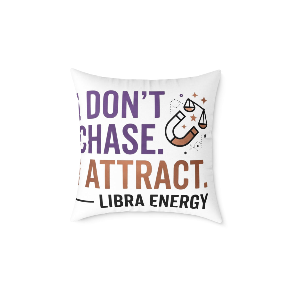 Libra Zodiac I Don't Chase I Attract Square Poly Canvas Pillow