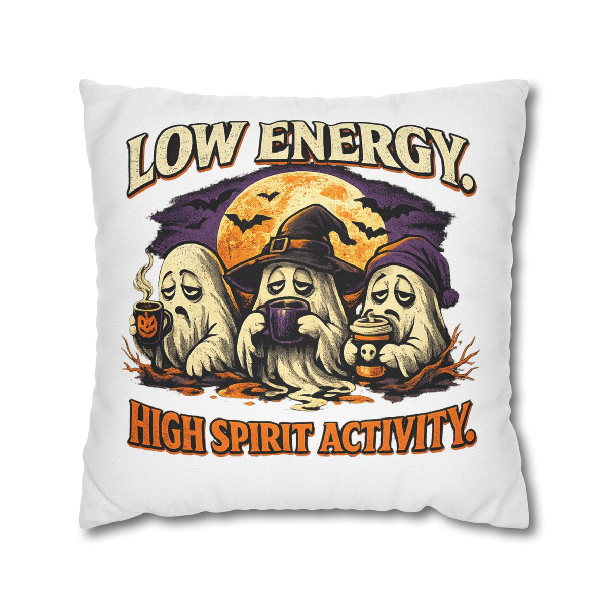 Halloween Pillowcase - "Low Energy, High Spirit Activity" Decorative Throw Pillow