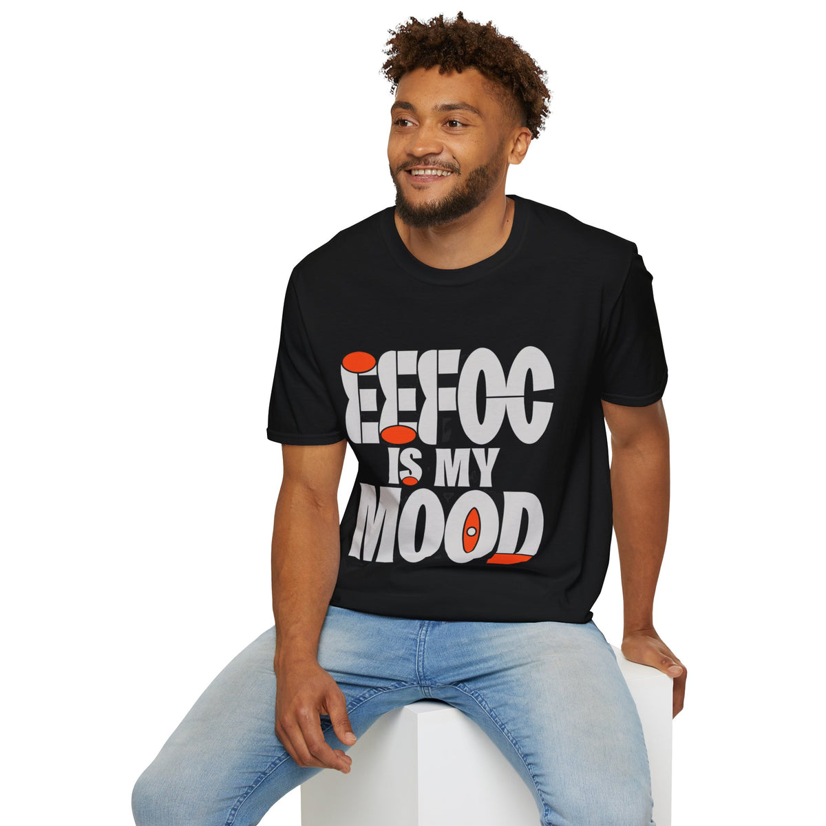 Effoc Is My Mood T-Shirt - Trending Now - August 2026