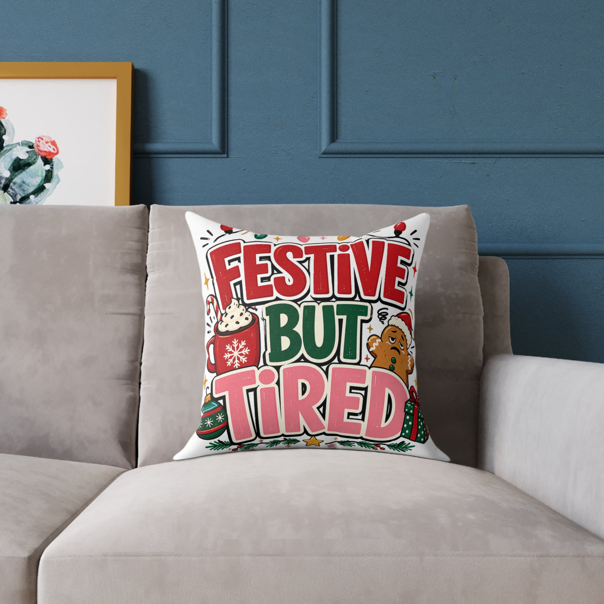 Festive But Tired Modern Day Christmas Square Poly Canvas Pillow