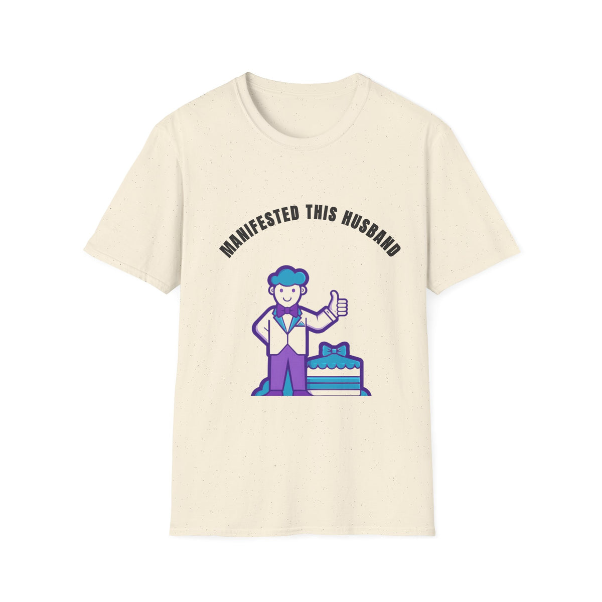 Manifested This Husband T-Shirt — Funny Couple Gift Tee - Trending Now - September 2026