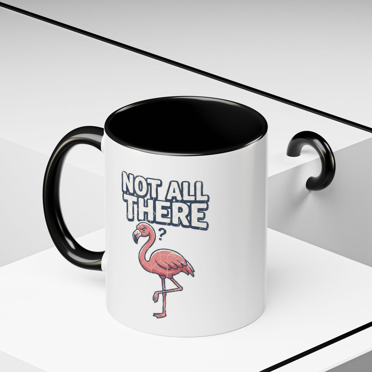 Funny And Witty "Not All There" Accent Coffee Mug (11, 15oz)