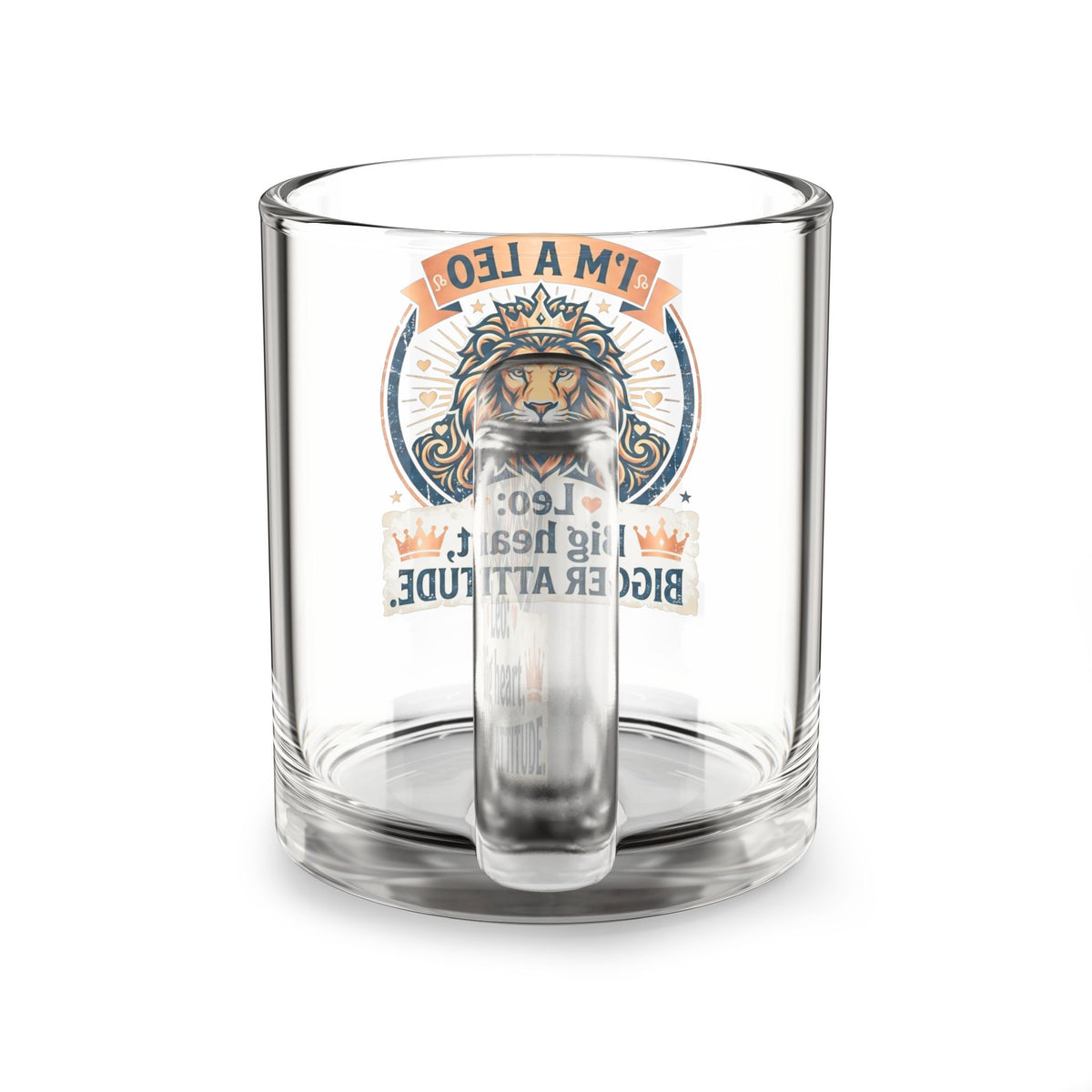 Leo Glass Mug — “I’m a Leo: Big Heart, Bigger Attitude” 10oz Astrology Coffee Cup