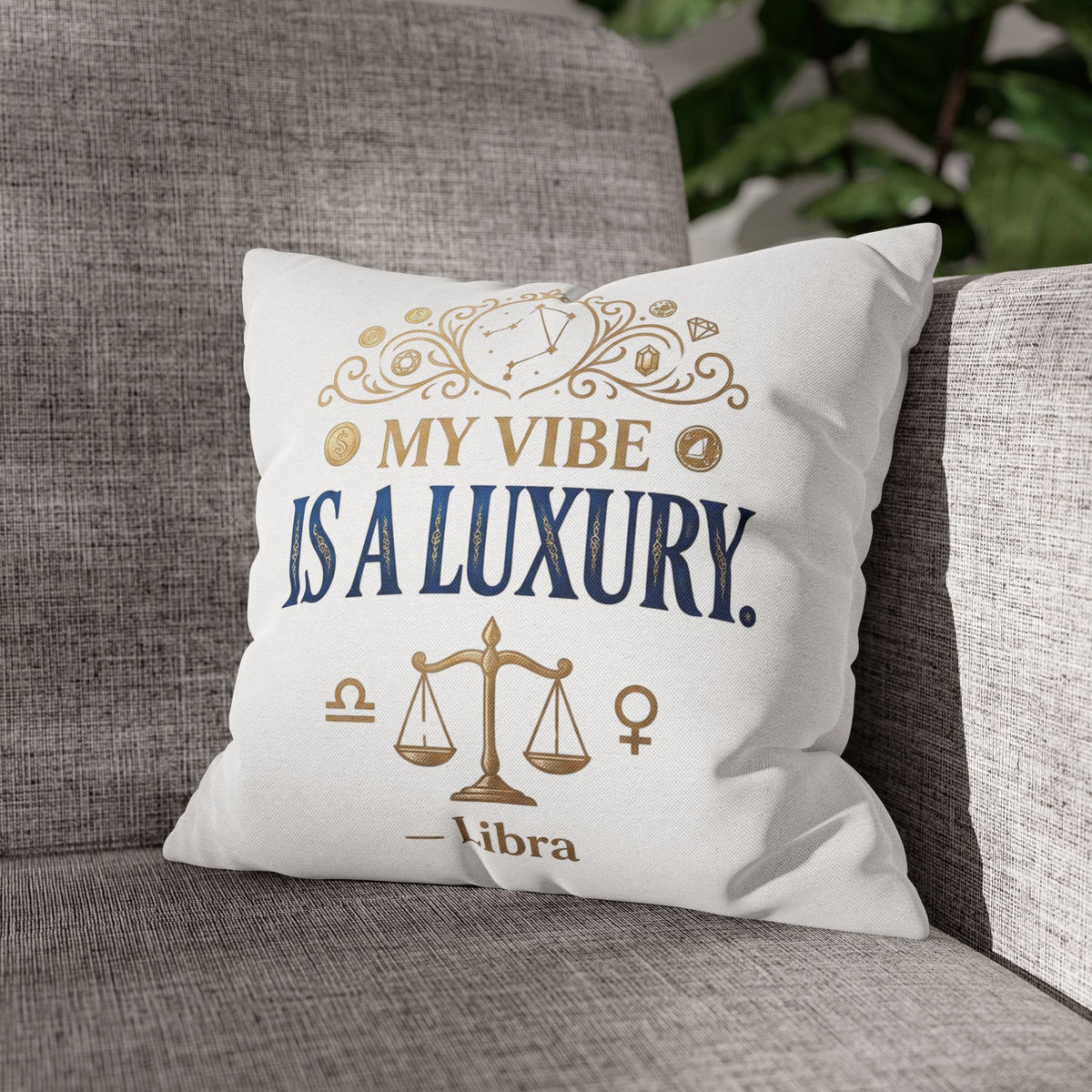 Libra Zodiac My Vibe Is A Luxury Spun Polyester Square Pillowcase