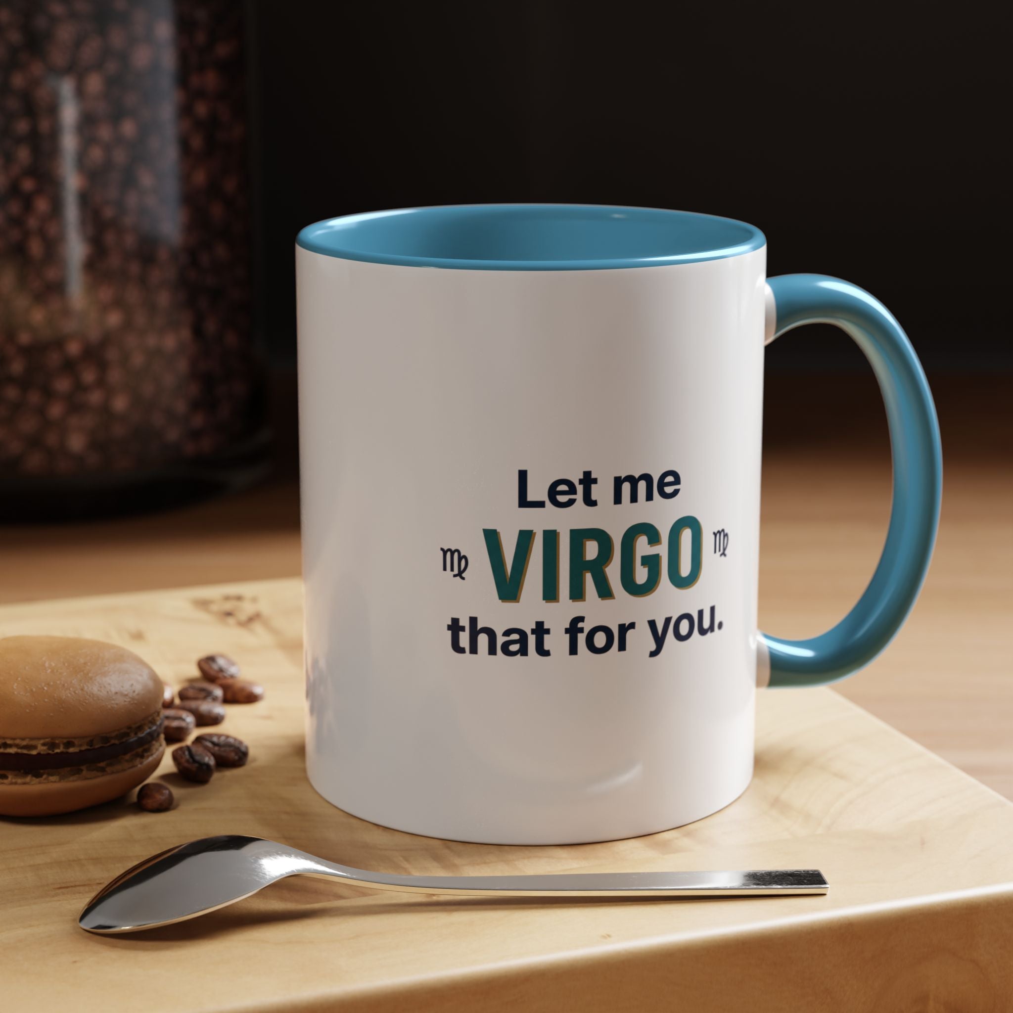 Let Me Virgo That For You Accent Coffee Mug — Funny Virgo Zodiac Gift