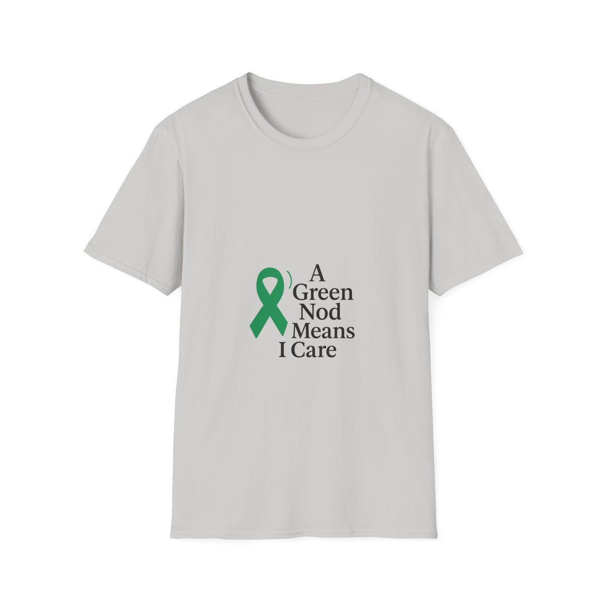 Green Ribbon Awareness T-Shirt — "A Green Ribbon Means I Care" - Trending Now - October 2026