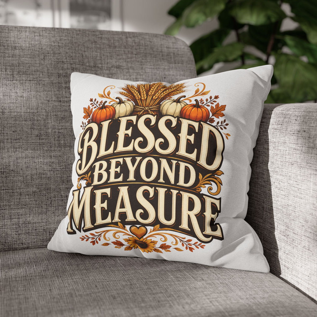 Thanksgiving Blessed Beyond Measure Fall Pillowcase — Autumn Pumpkin & Wheat Decorative Pillow