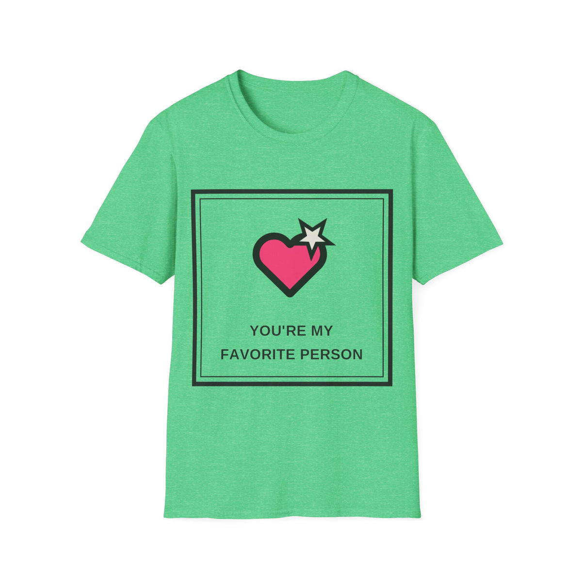 T‑Shirt — "You're My Favorite Person" Heart Graphic Tee - Trending Now - August 2026