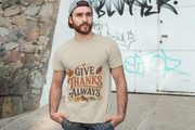 Thanksgiving T-Shirt Give Thanks Always Tee — Thanksgiving Fall Leaves Gratitude T-Shirt
