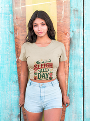 Sleigh All Day Christmas T-Shirt