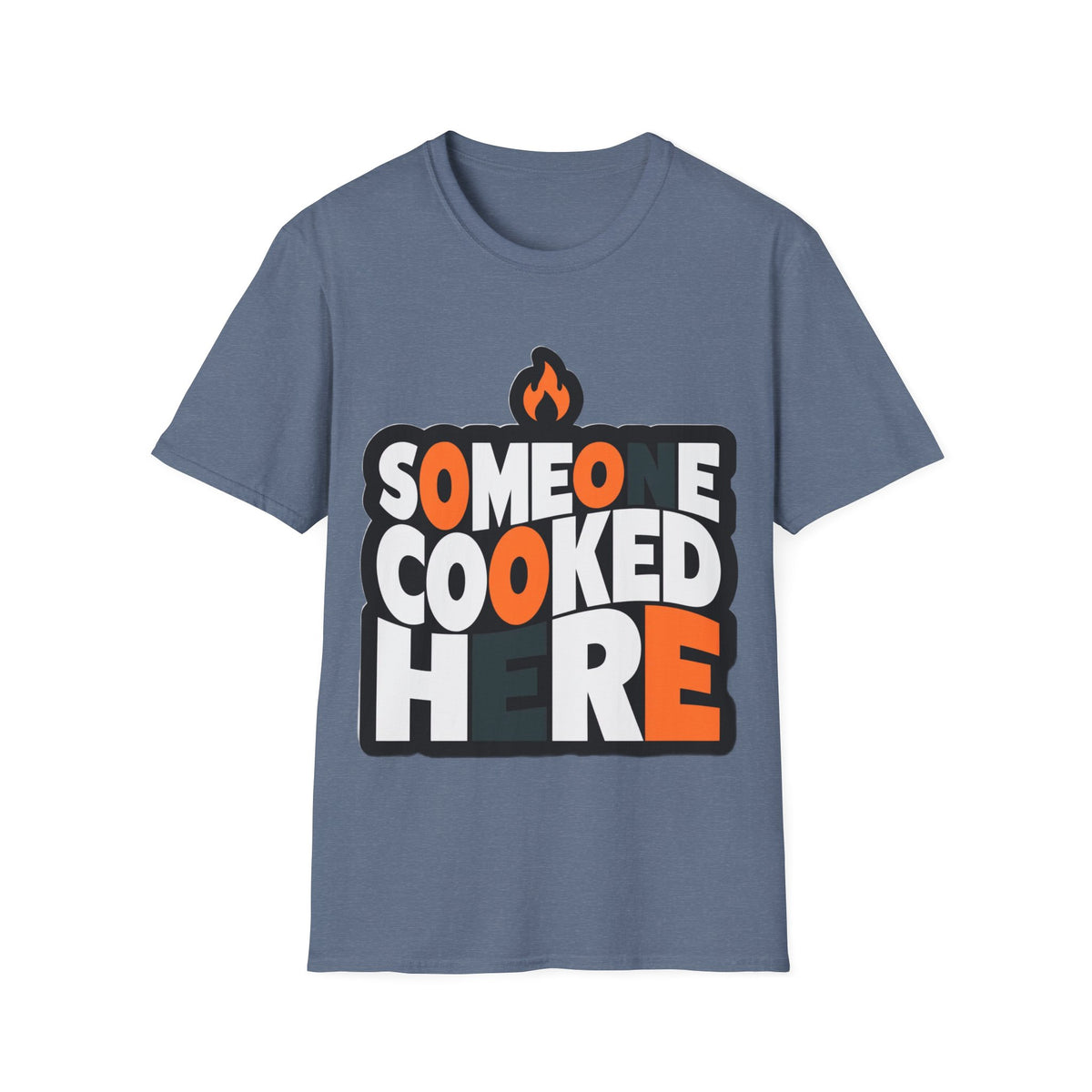 T-Shirt — "Someone Cooked Here" Funny Cooking Graphic Tee - Trending Now - August 2026