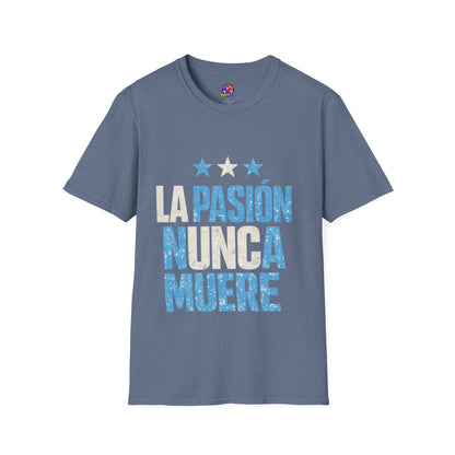 Argentina Fan Shirt La Pasión Nunca Muere T-Shirt — Spanish Pride Soccer/Fan Tee