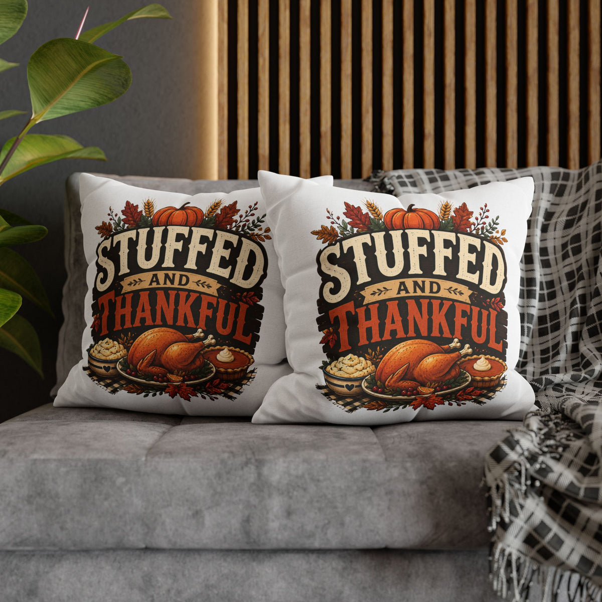 Thanksgiving Decorative Pillowcase – “Stuffed and Thankful” Autumn Throw Pillowcase
