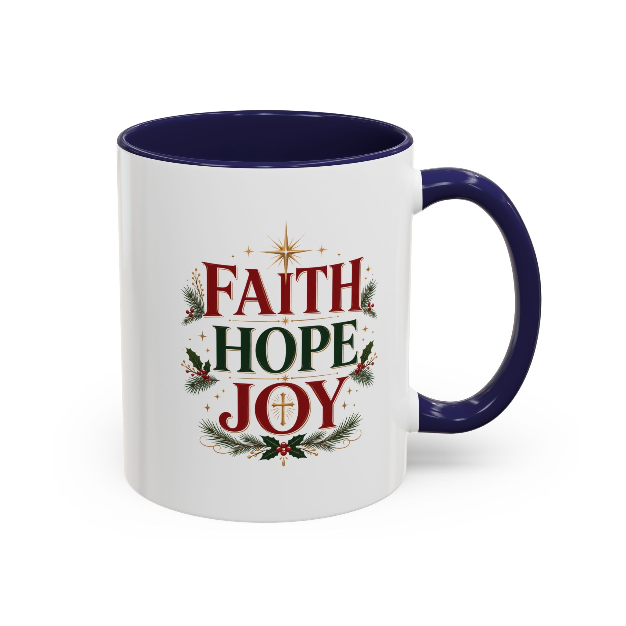 Faith Hope Joy Coffee Mug — Christmas Holiday Inspirational Accent Mug