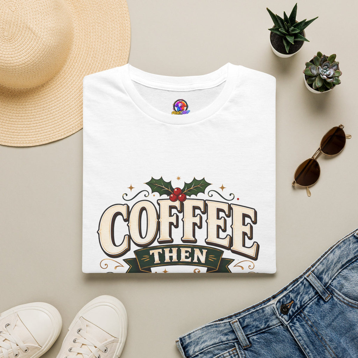 Coffee Then Christmas T-Shirt — Holiday Coffee Lover Tee