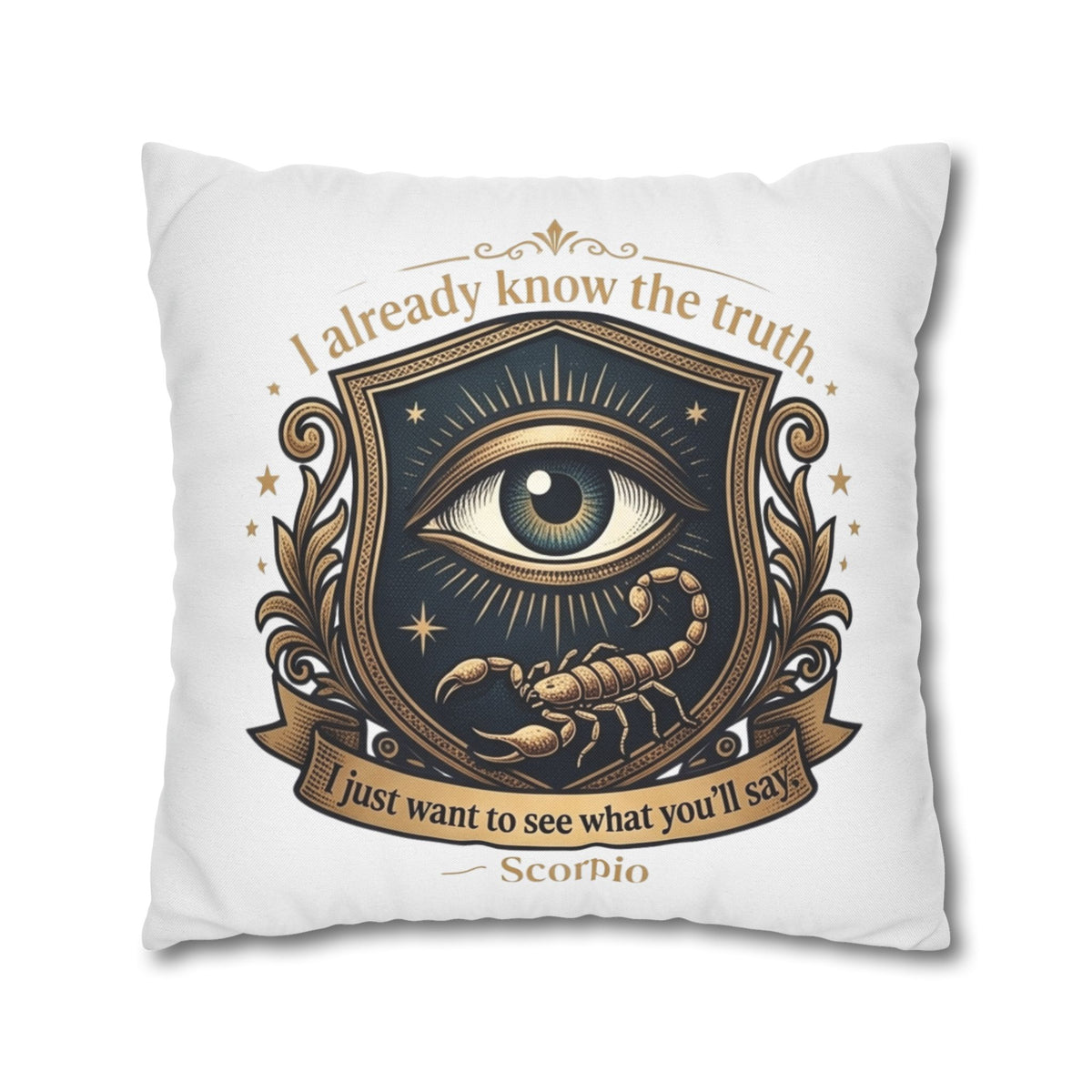 Scorpio Decorative Pillowcase — "I Already Know the Truth" Astrological Eye Design
