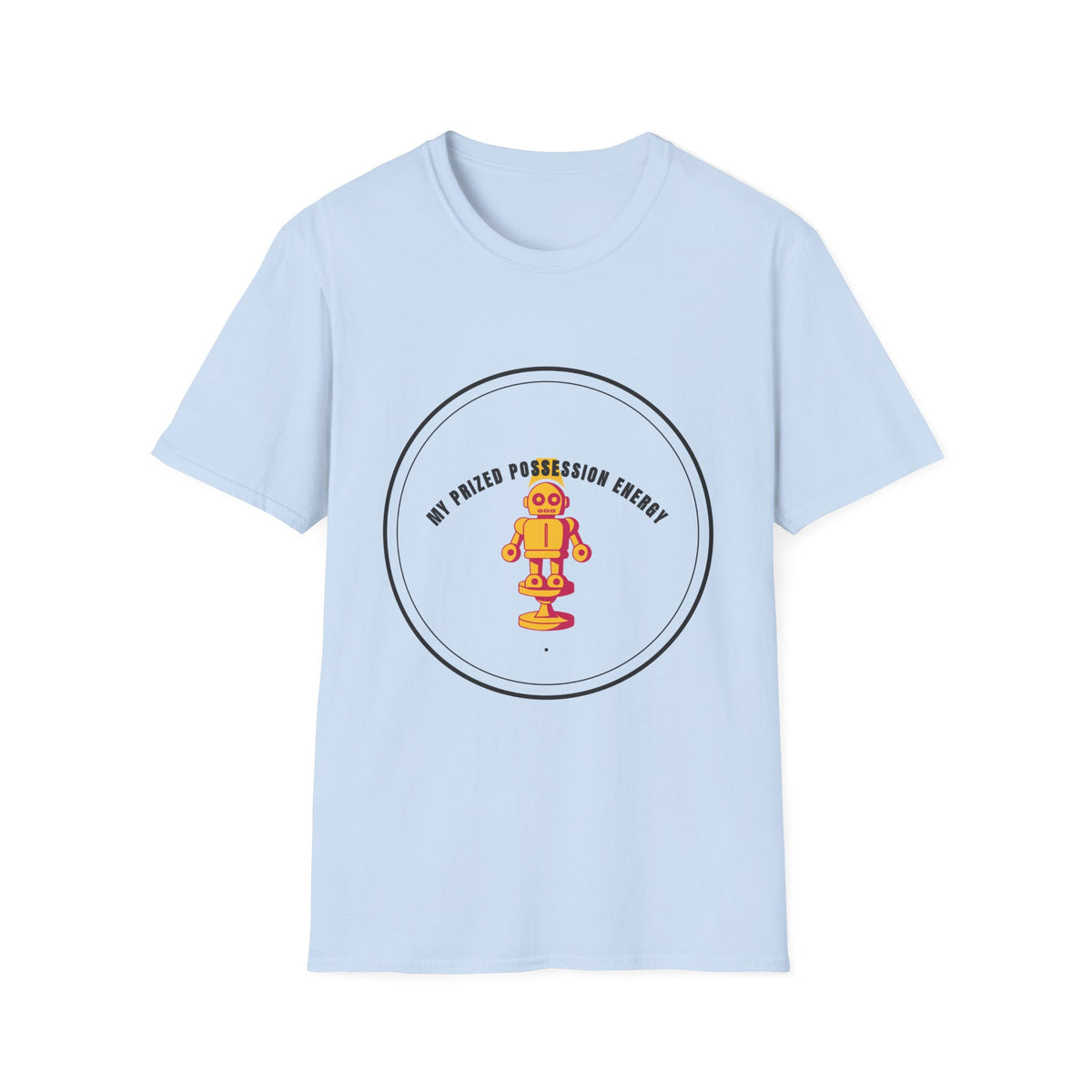 My Prized Possession Energy T-Shirt (Design 05) - Trending Now - September 2026