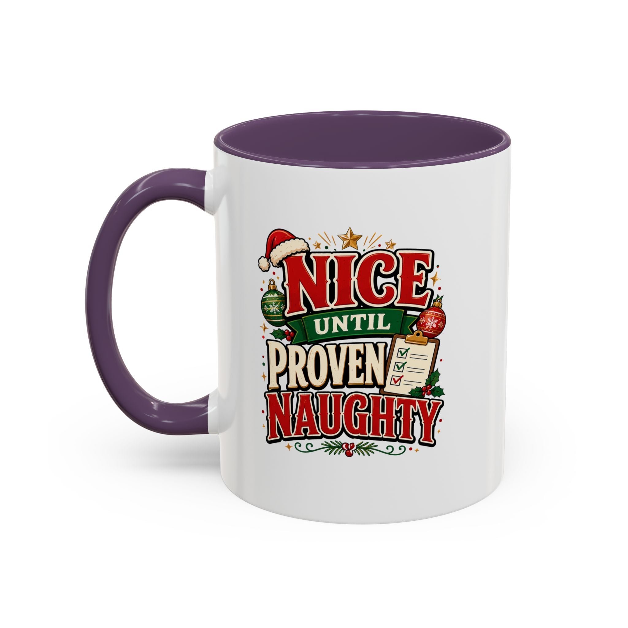 Accent Coffee Mug Nice Until Proven Naughty