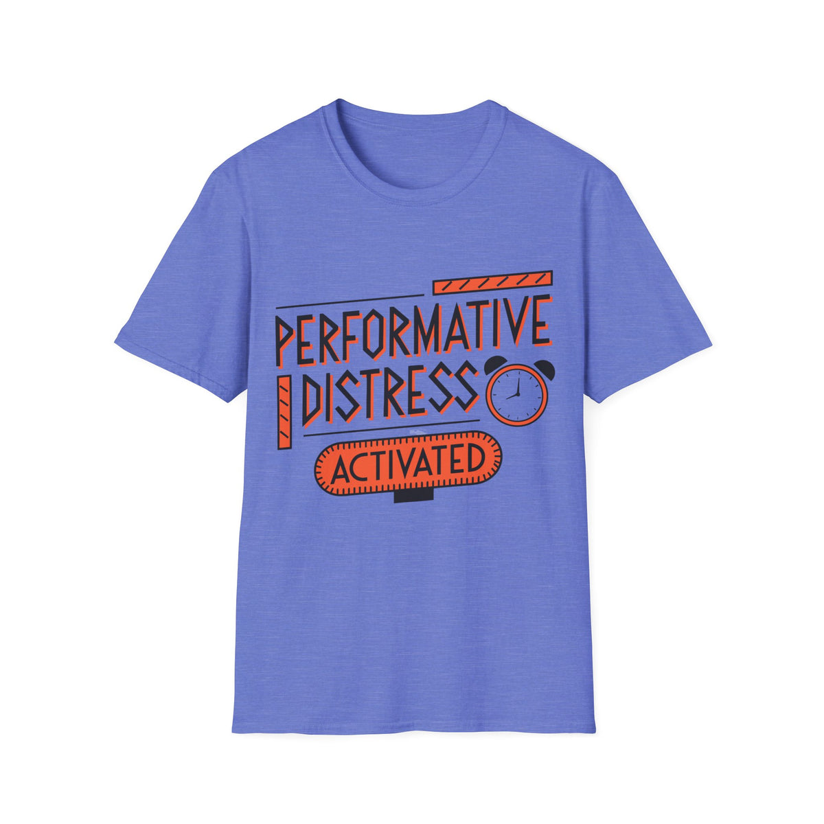 Performative Distress Activated T-Shirt - Trending Now - August 2026