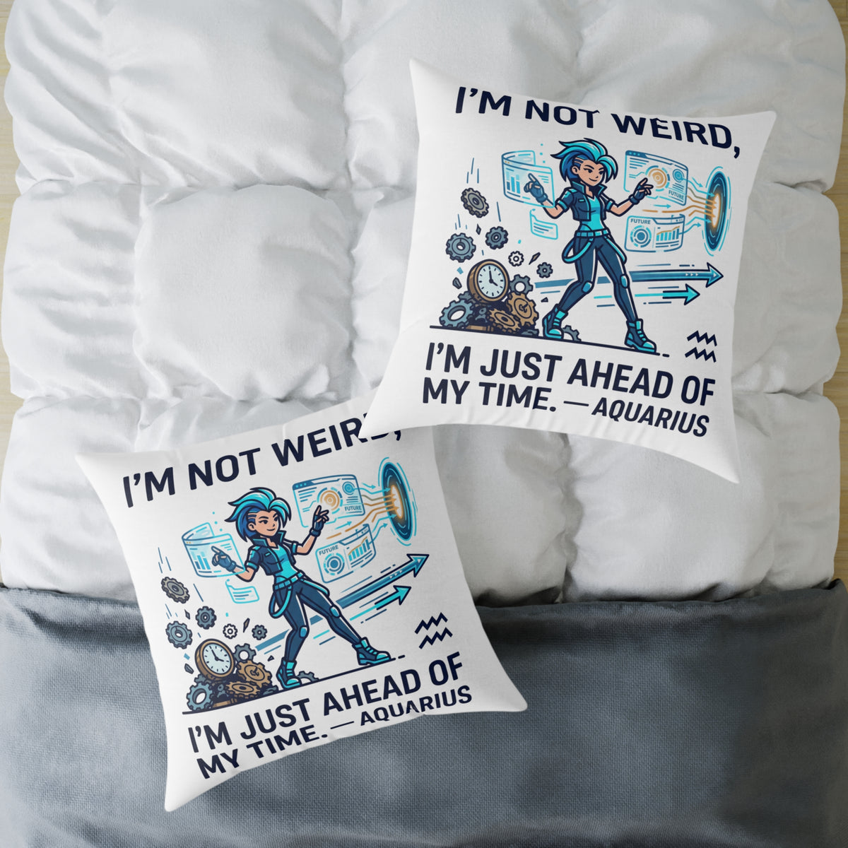 Aquarius Zodiac Pillow I'm Not Weird, I'm Just Ahead Of My Time Square Poly Canvas Pillow