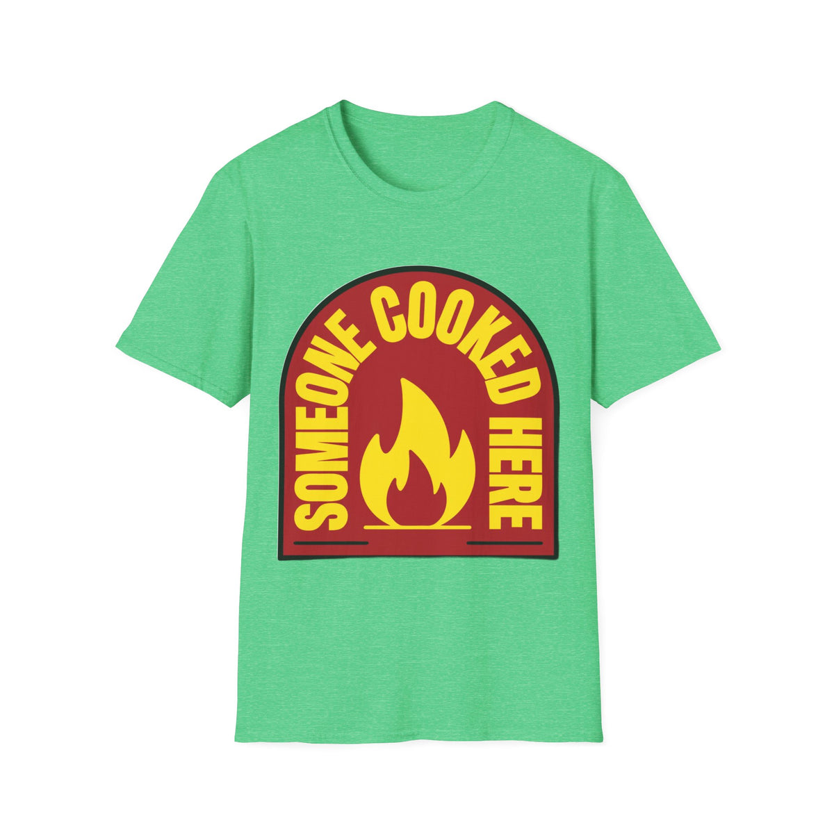 Someone Cooked Here T-Shirt — Funny Chef/Kitchen Cooking Shirt - Trending Now - August 2026