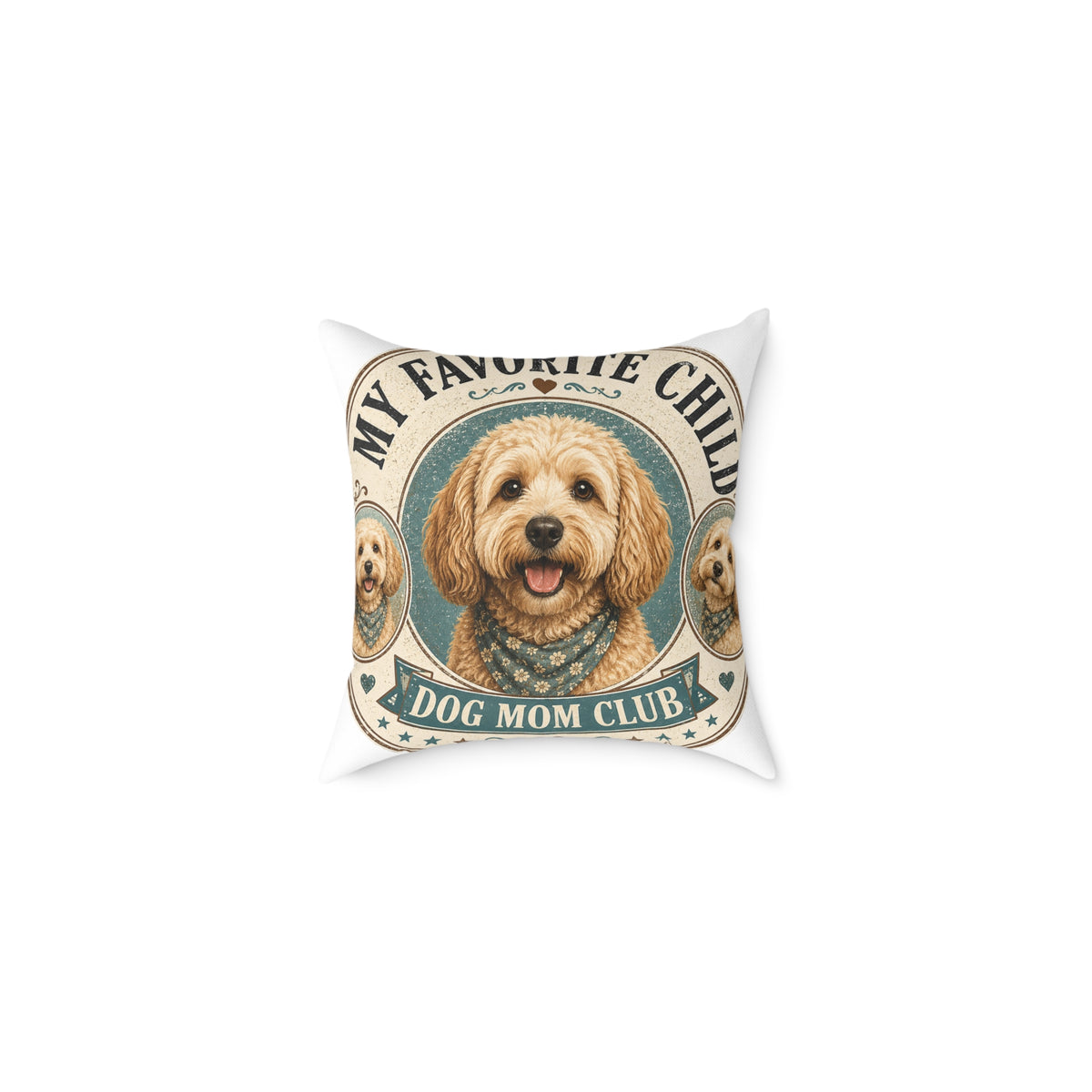 Milo Bailey Dog Dad Mom Square Pillow - "My Favorite Child" Dog Mom Club Decorative Throw Pillow