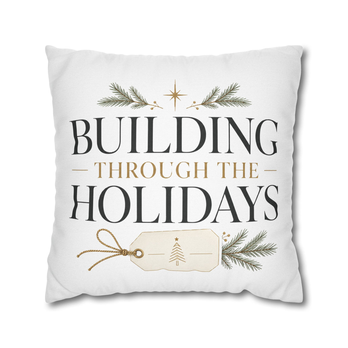 Christmas Holiday Building Pillowcase — "Building Through the Holidays" Decorative Throw Pillow Cover