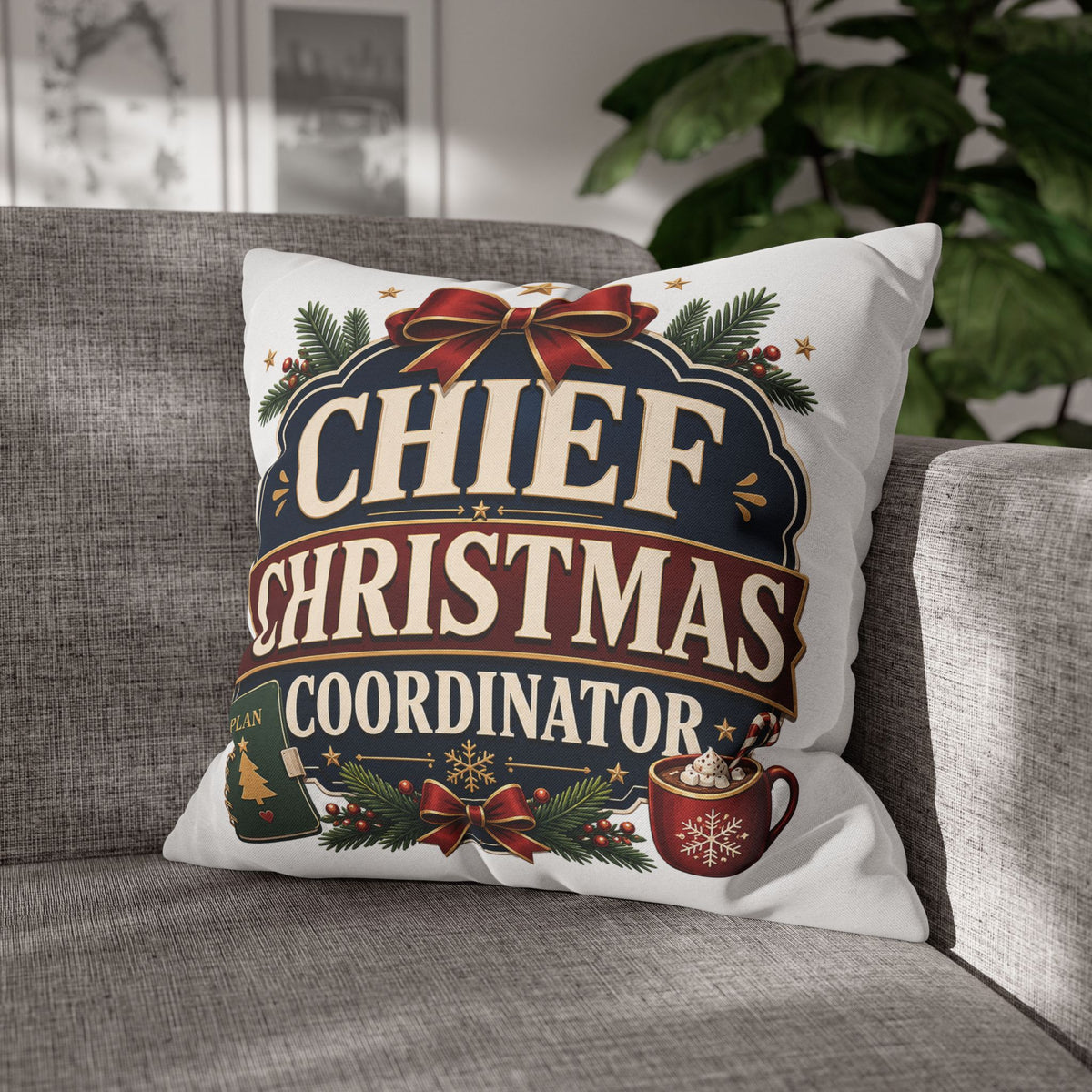 Chief Christmas Coordinator Pillowcase Modern Day Christmas