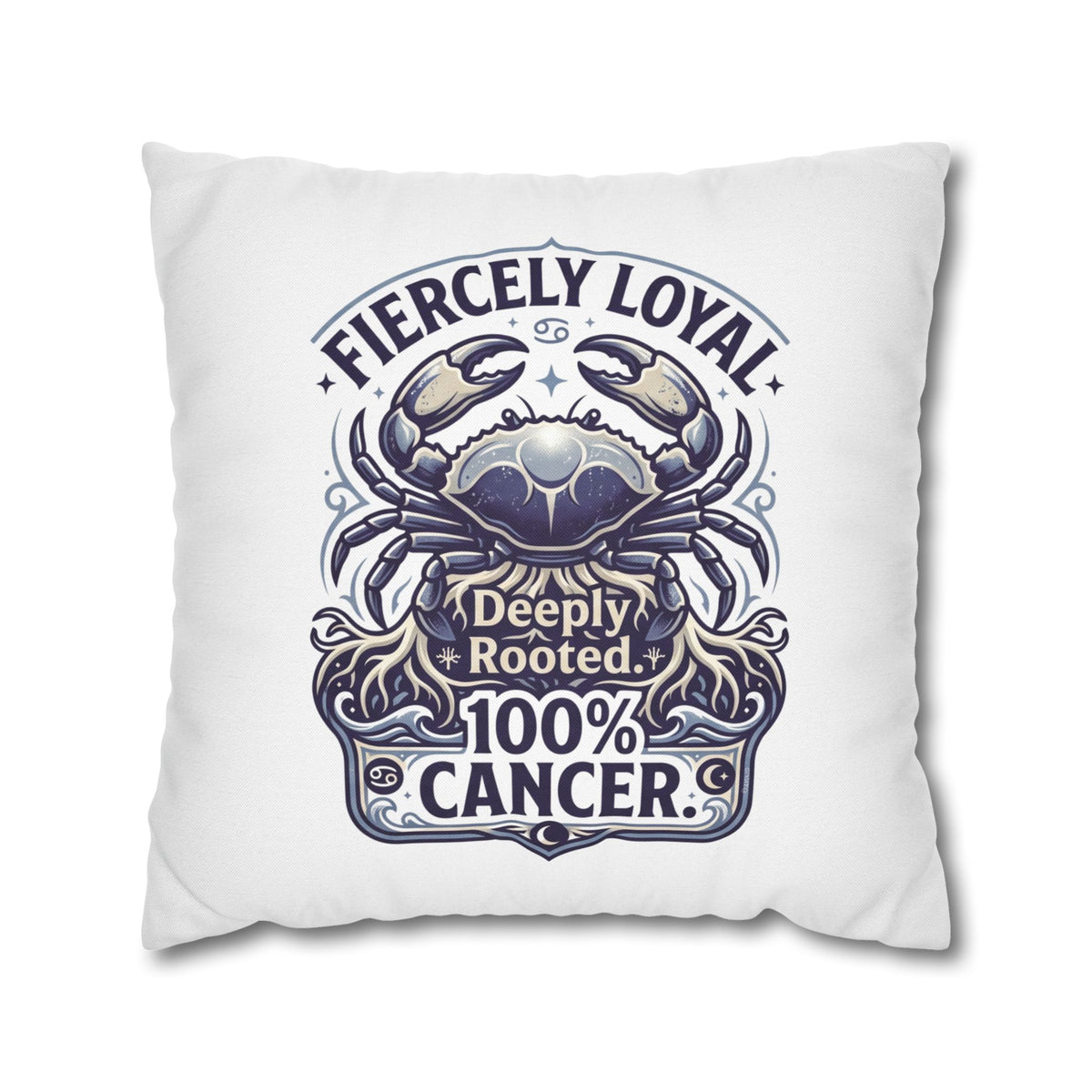 Cancer Zodiac Crab Pillowcase - "Fiercely Loyal, Deeply Rooted" Throw Pillow