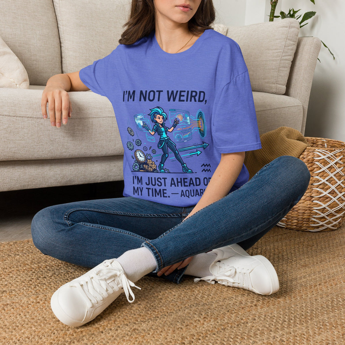 I'm Not Weird I'm Just Ahead Of My Time Aquarius T-Shirt