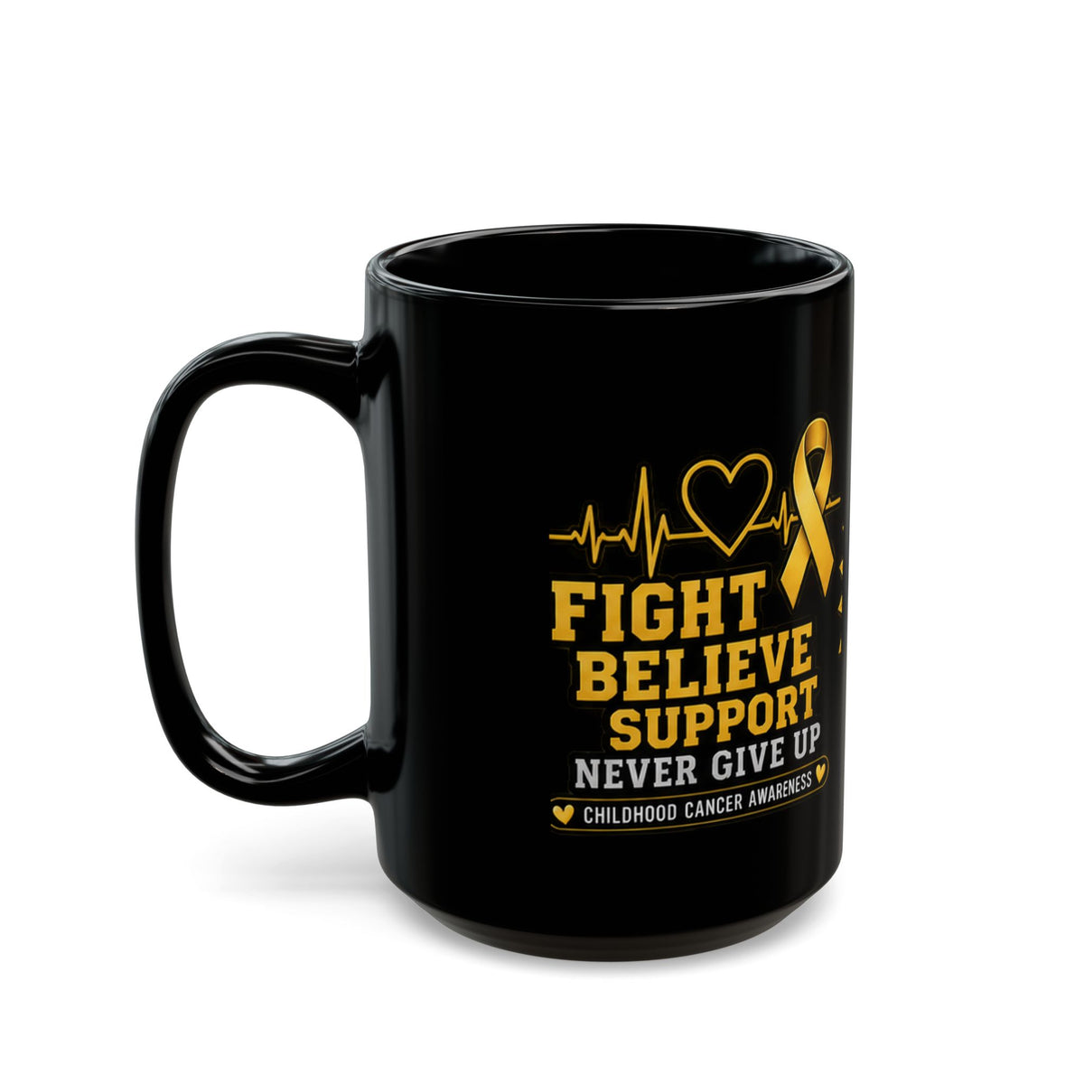 Childhood Cancer Awareness Black Mug — “Fight Believe Support Never Give Up” (11oz, 15oz)