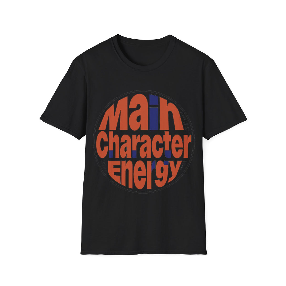 Main Character Energy T-Shirt - Trending Now - August 2026
