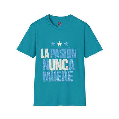 Argentina Fan Shirt La Pasión Nunca Muere T-Shirt — Spanish Pride Soccer/Fan Tee