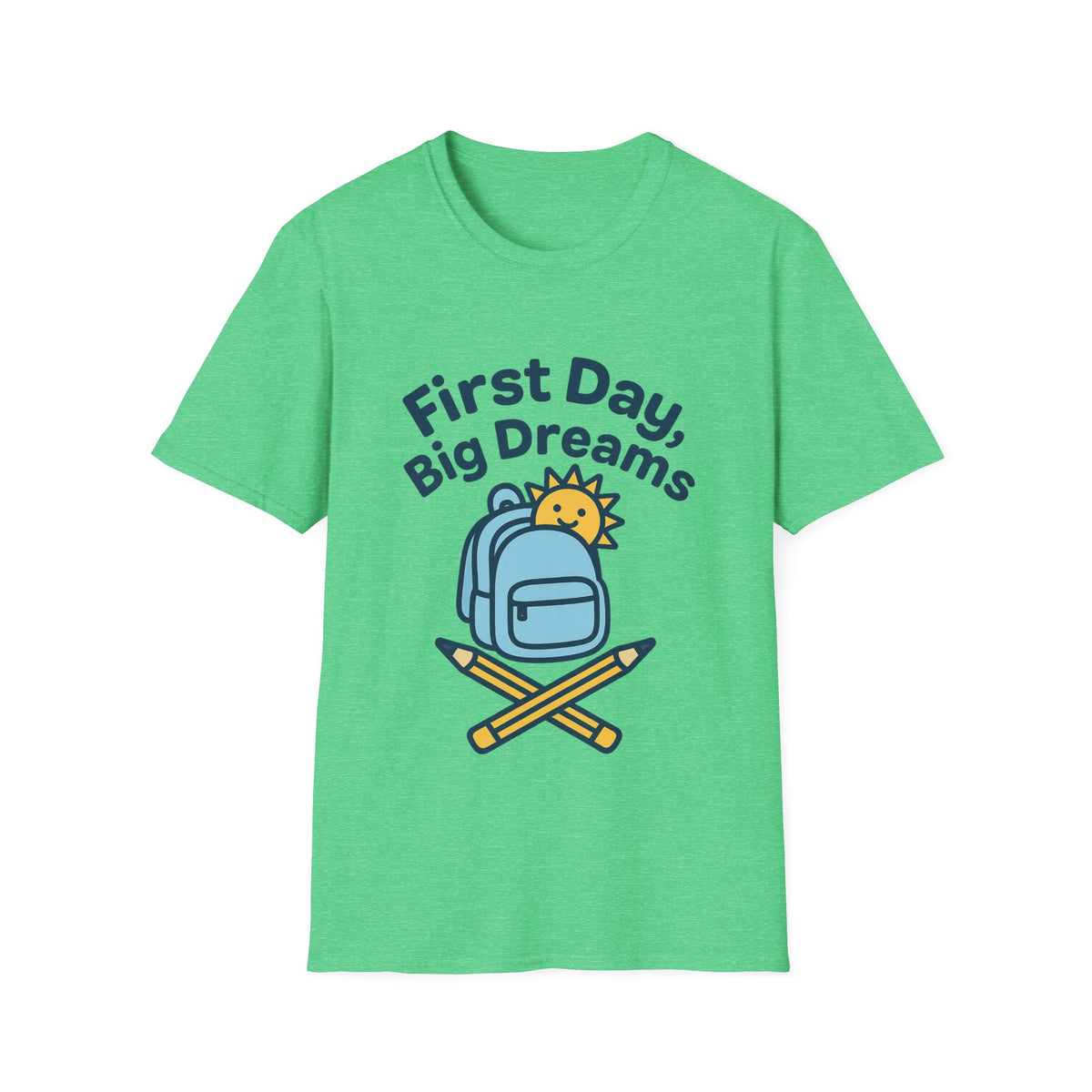 First Day Big Dreams T-Shirt — Cute Backpack & Pencil Back-to-School Tee - Trending Now - August 2026