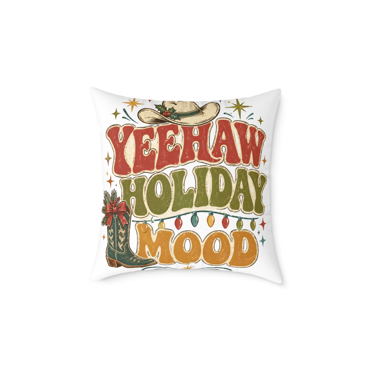 Christmas Square Pillow — "Yeehaw Holiday Mood" Western Christmas Decorative Throw Pillow