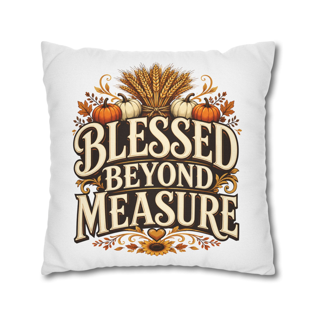 Thanksgiving Blessed Beyond Measure Fall Pillowcase — Autumn Pumpkin & Wheat Decorative Pillow