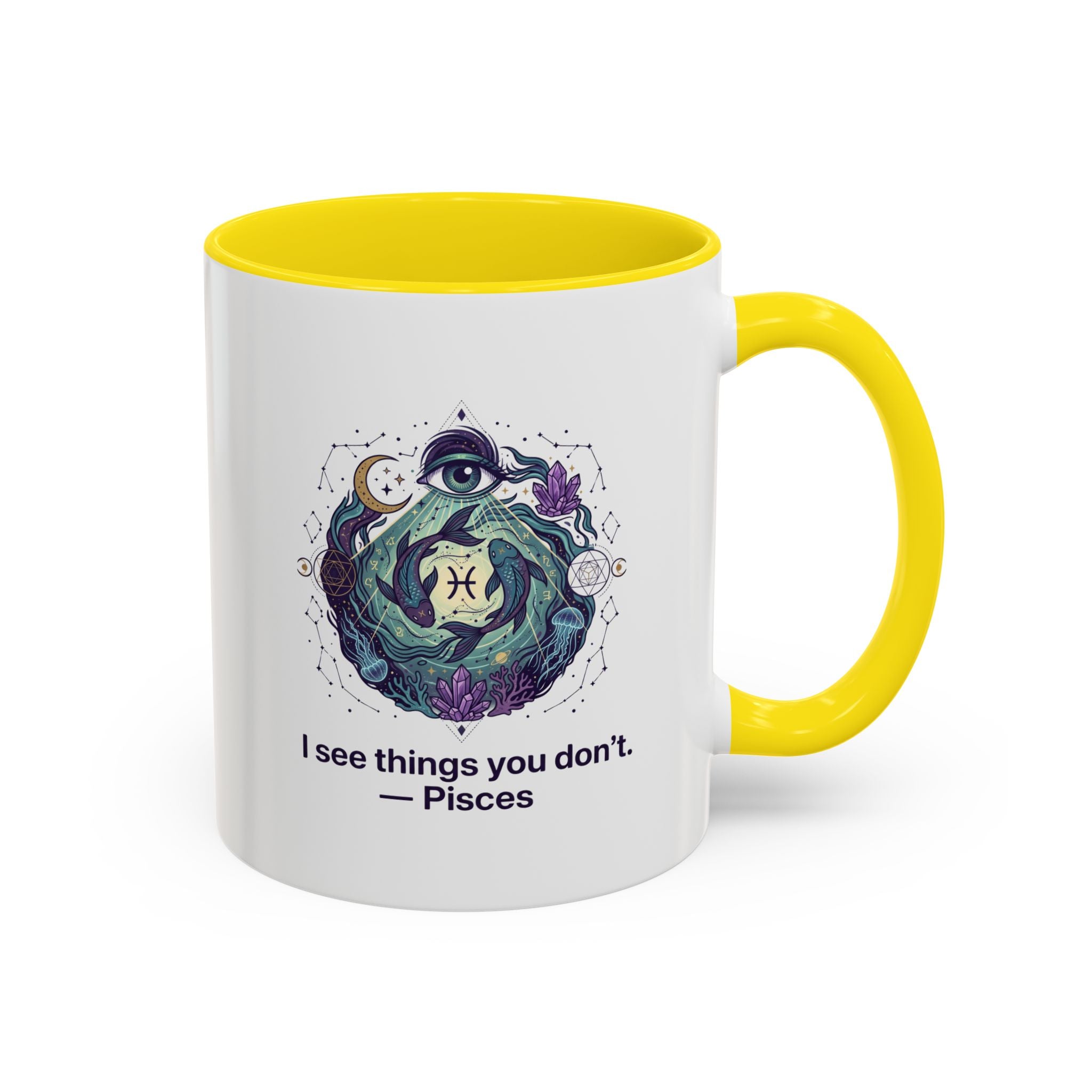 Pisces Zodiac Coffee Mug — "I See Things You Don’t" Accent Mug