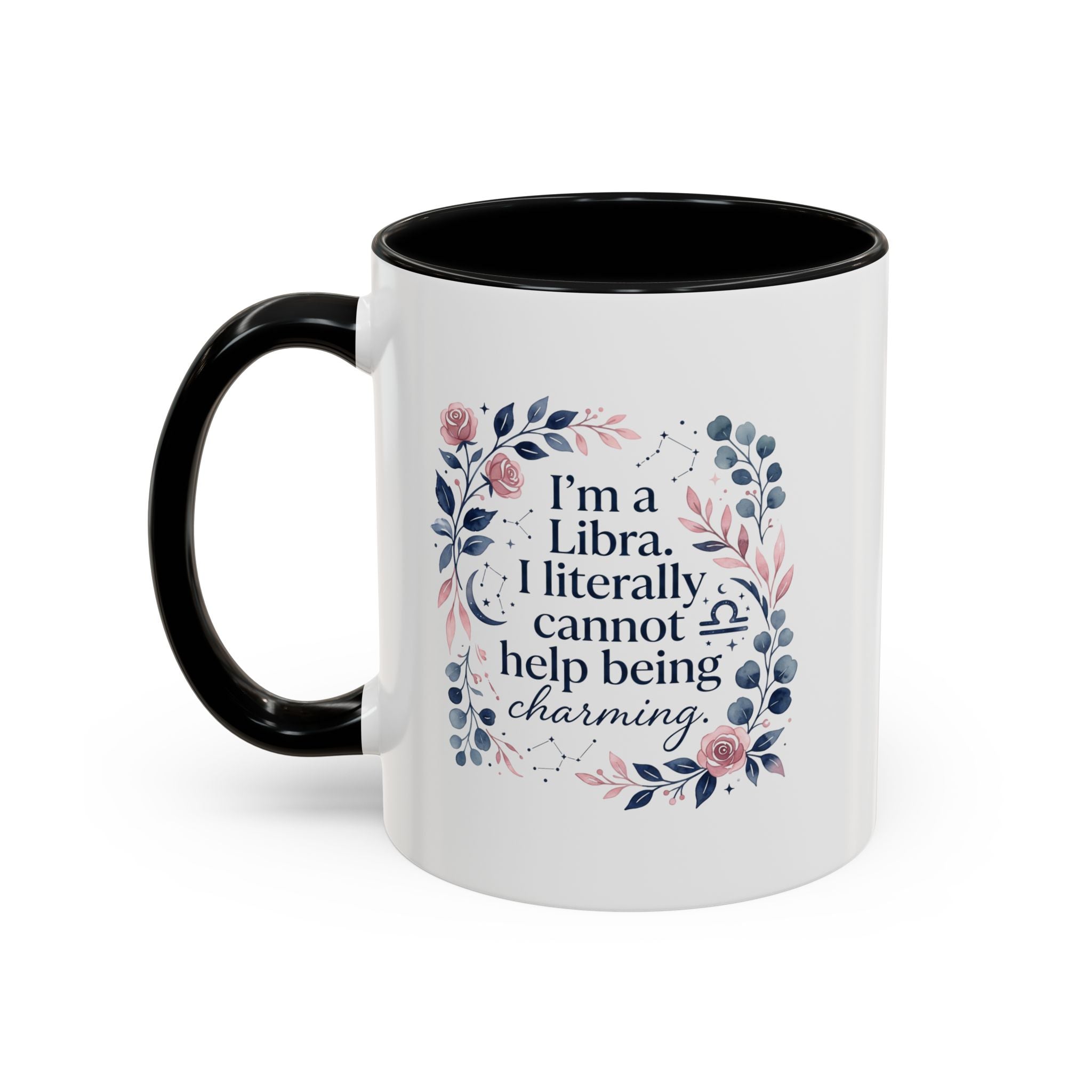 Libra Coffee Mug — "I’m a Libra. I literally cannot help being charming." Floral Accent Tea Mug