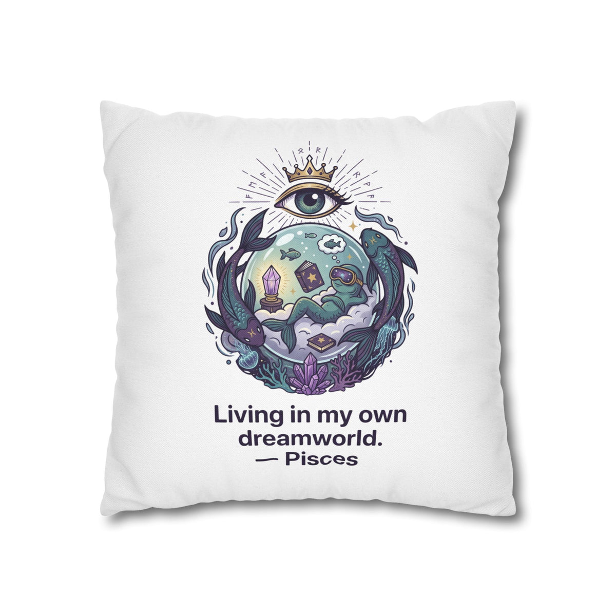 Pisces Dreamworld Decorative Pillowcase — "Living in my own dreamworld" Zodiac Cushion Cover