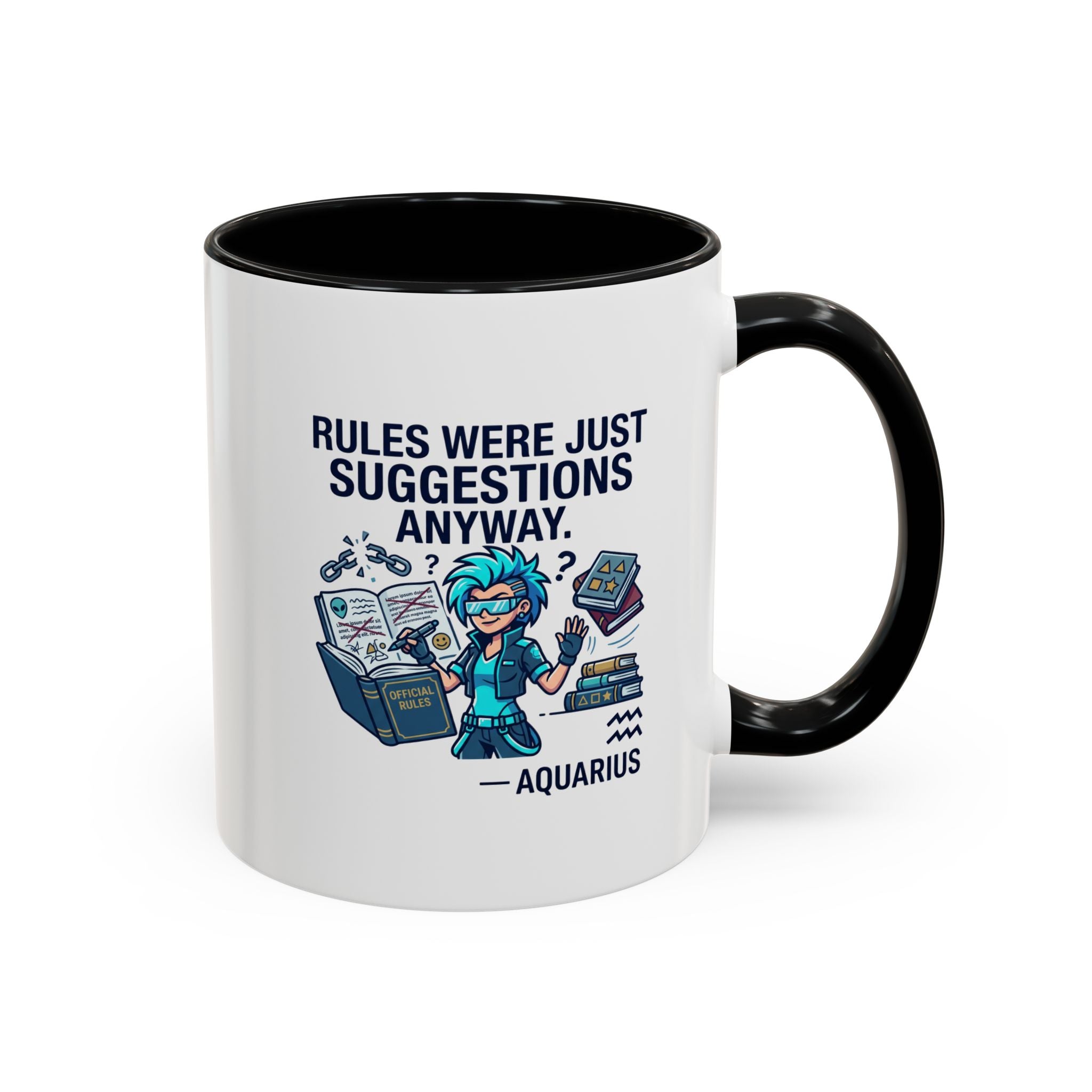 Aquarius Coffee Mug — "Rules Were Just Suggestions Anyway" Funny Zodiac Accent Mug 11oz