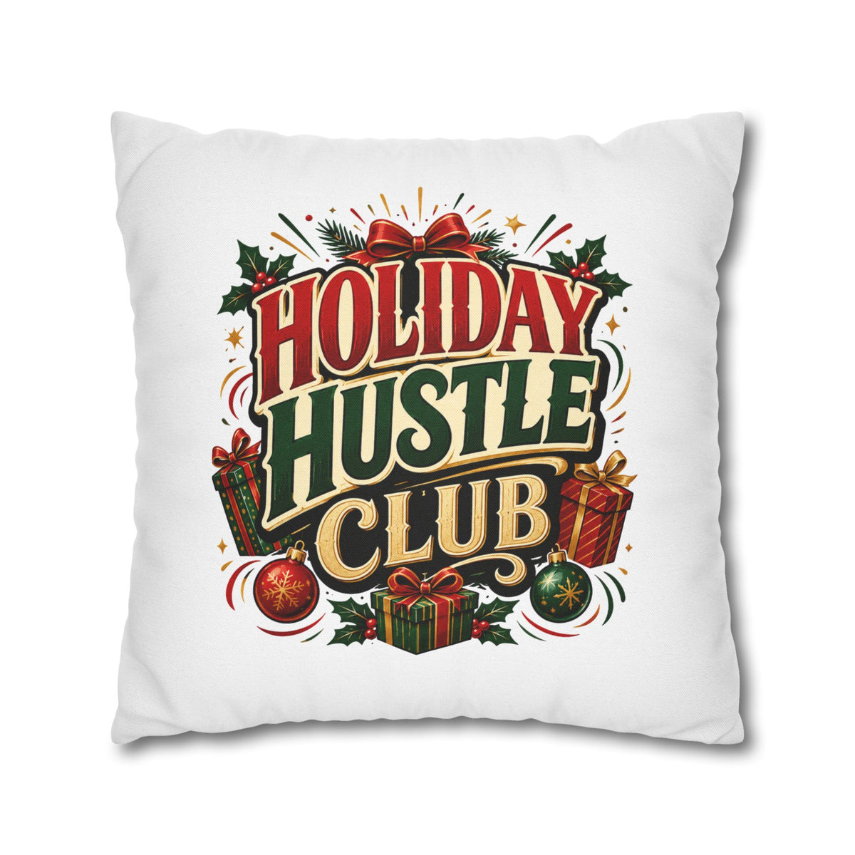 Christmas Holiday Hustle Club Pillowcase