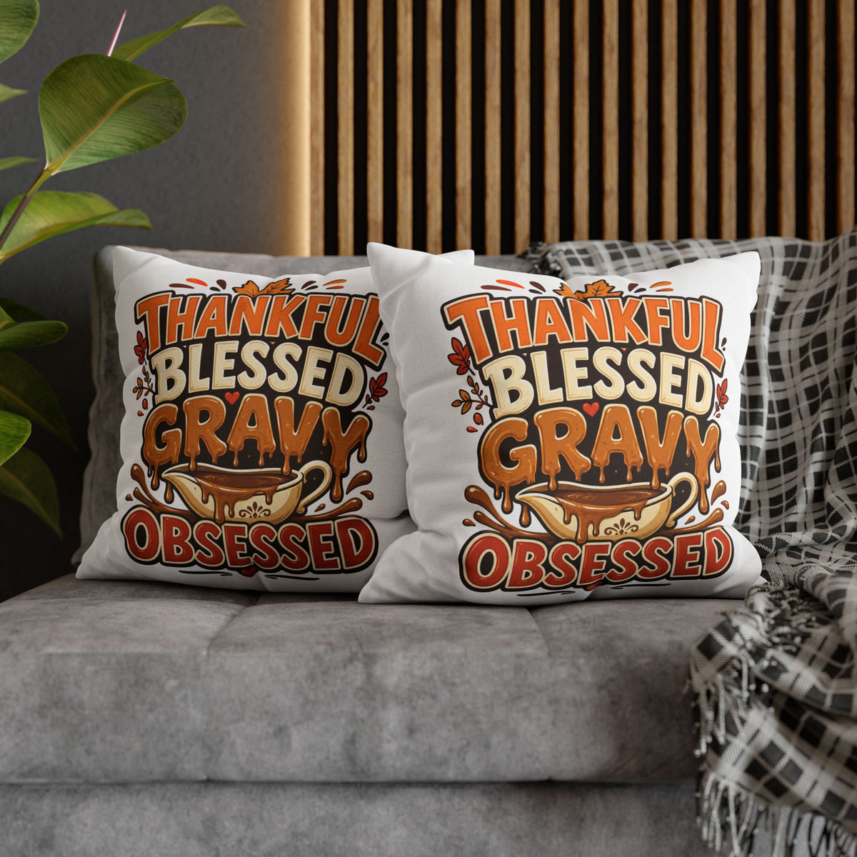 Thanksgiving Thankful Blessed Gravy Obsessed Pillowcase — Thanksgiving Decorative Throw Pillow Cover