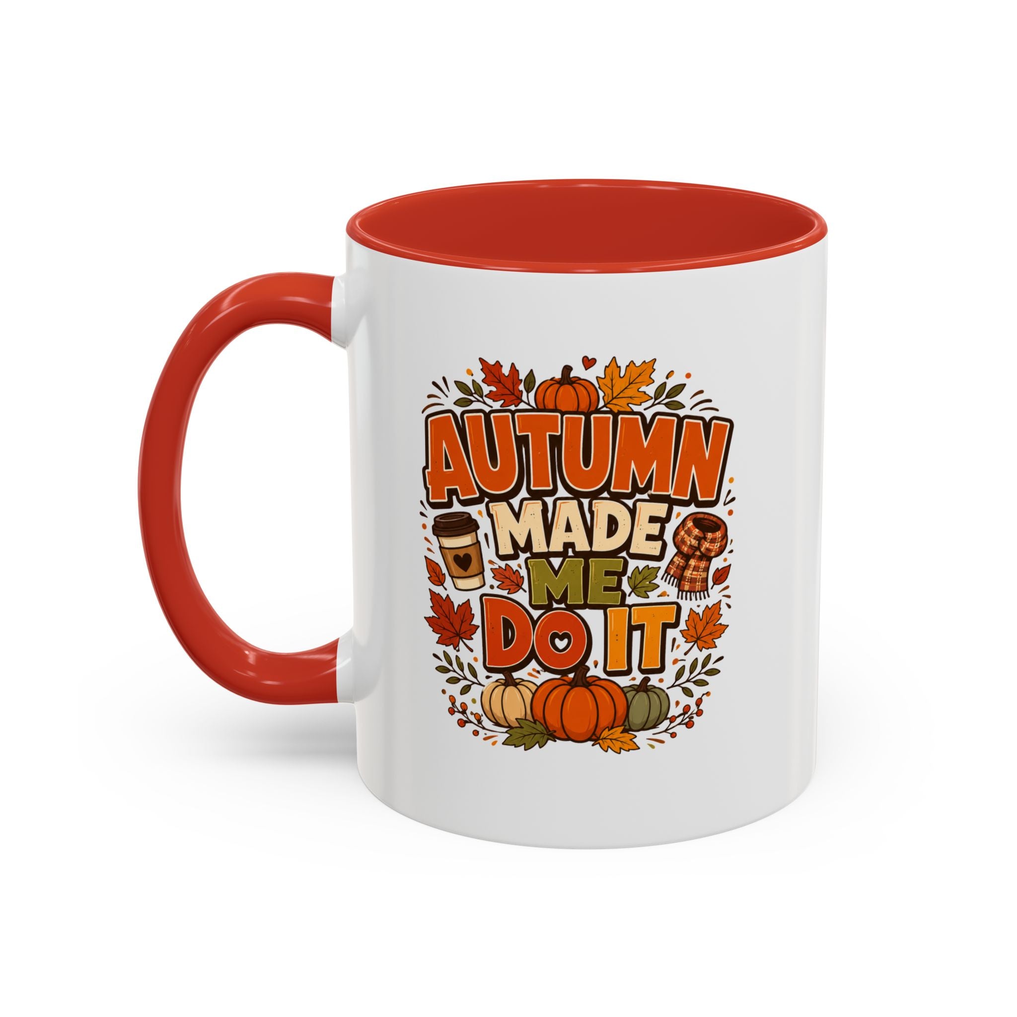 Thanksgiving Mug Autumn Made Me Do It Coffee Mug